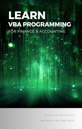 Learn VBA Programming: For Finance  Accounting: A Concise Guide to Financial Programming with VBA (English Edition)