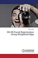 3D-2D Facial Registration Using Weighted Edge 3659436879 Book Cover