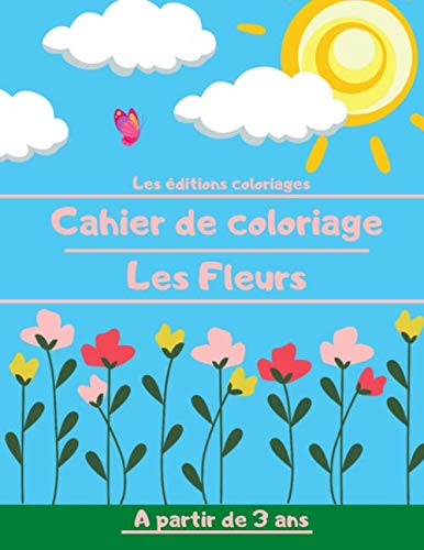 Cahier de Coloriage - Les Fleurs: Pour Garçons et Filles - 50 motifs à colorier - A partir de 3 ans