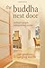 The Buddha Next Door: Ordinary People, Extraordinary Stories