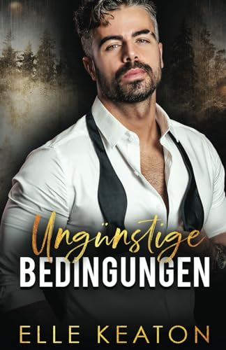 Ungünstige Bedingungen (Zurückeroberte Herzen, Band 1)