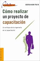 Como Realizar Un Proyecto de Capacitacion 847577458X Book Cover