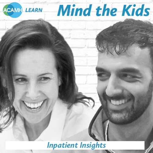 S7 Ep2: Mind the Kids - Inpatient Insights Podcast Por  arte de portada