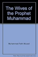 The Wives of the Prophet Muhammad 9772648016 Book Cover