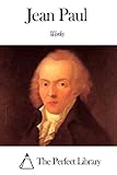  Works of Jean Paul (English Edition)