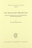 Neue Keynesianische Makrookonomik: Sequentielle Anpassungsprozesse Und Ihre Mikrofundierung in Unterbeschaftigungsmodellen 3428058755 Book Cover