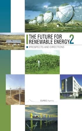 The Future for Renewable Energy 2: Prospects and Directions 2nd Edition book cover