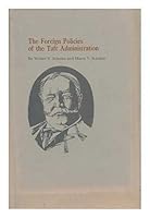 The Foreign Policies Of The Taft Administration 082620094X Book Cover