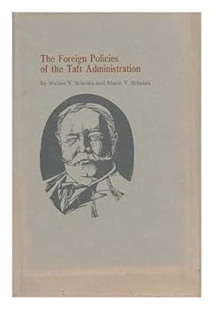 Hardcover The Foreign Policies of the Taft Administration, Book