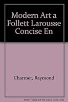 Modern Art a Follett Larousse Concise En 0695804693 Book Cover
