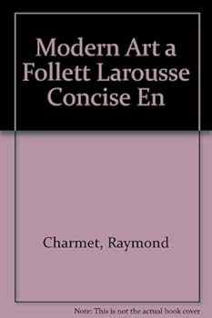 Paperback Modern Art a Follett Larousse Concise En Book
