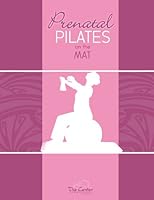 Pre and postnatal Pilates on the Mat 0984465103 Book Cover