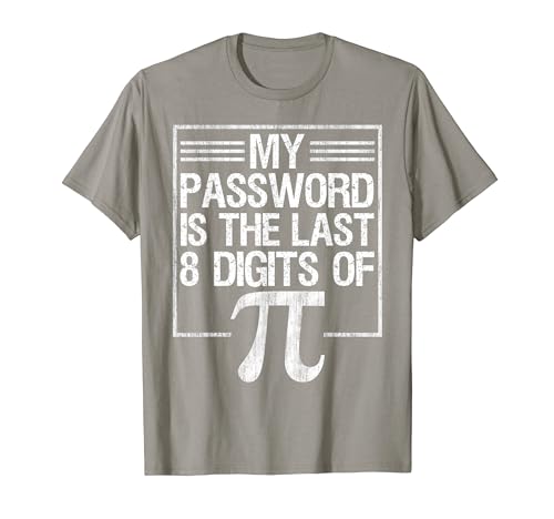 My Password Is The Last 8 Digits Of Pi - Funny Pi Day 2024 T-Shirt