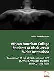 yashica t5 vs t4  African American College Students at Black versus White Institutions: Comparison of the Stress Levels and GPA of African American Students at HBCU\'s and PWI\'s