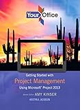 office 2013 home business iso  Your Office: Getting Started with Project Management (2-downloads) (Your Office for Office 2013) (English Edition)
