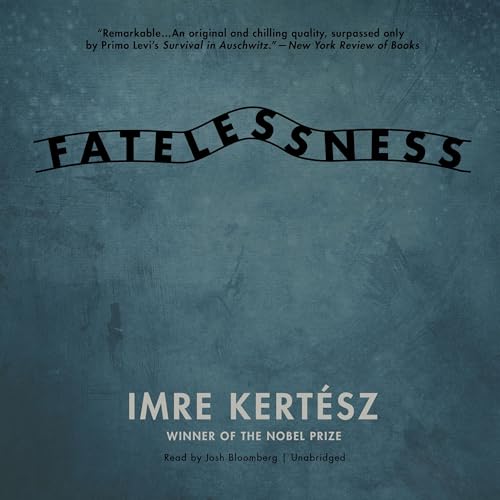 Fatelessness [Written by Imre Kertész, Tom Wilkinson - translator] episode artwork