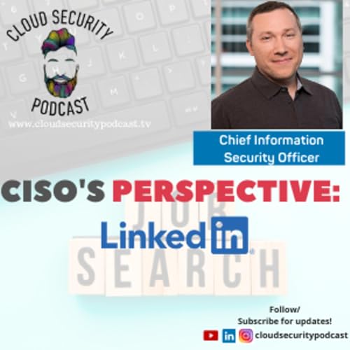 CISO PERSPECTIVE SERIES: LINKEDIN CISO - Geoff Belknap Podcast Por  arte de portada
