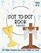 Dot to Dot Book for Kids Ages 4-8: Connect the Dots Puzzle Book with Bible Colorable Pages | Great Gift for First Communion, Easter, Christmas