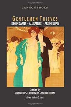 Gentlemen Thieves: Simon Carne, A.J. Raffles, Arsene Lupin