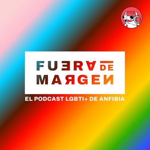 Fuera de Margen Podcast Por Anfibia Podcast arte de portada