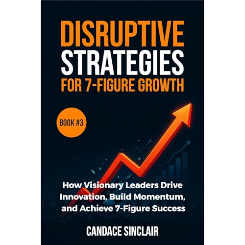Disruptive Strategies for 7-Figure Growth (The Quiet Legacy Series Book 3) Audiolibro Por Candace Sinclair arte de portada