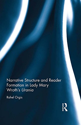 Narrative Structure and Reader Formation in Lady Mary Wroth's Urania