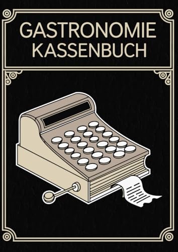Kassenbuch A4 Gastronomie – Über 3000 Einträge für Einnahmen & Ausgaben | Übersichtliche Buchführung für Gastronomen: Gastro Kassenbuch A4 für Gastronomen | A4 Format 110 Seiten 32 Zeilen pro Seite