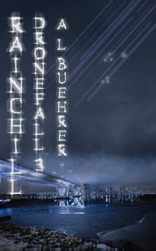 Rainchill (Dronefall Book 3) by [August Buehrer]
