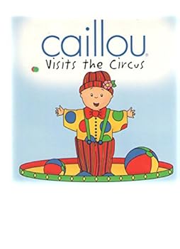 Unknown Binding Caillou Visits the Circus Book