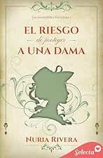 El riesgo de proteger a una dama (Los irresistibles Trevelyan 2)