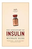The Discovery of Insulin (25TH Anniversary Edition)