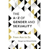 The A-Z of Gender and Sexuality: From Ace to Ze (English Edition)