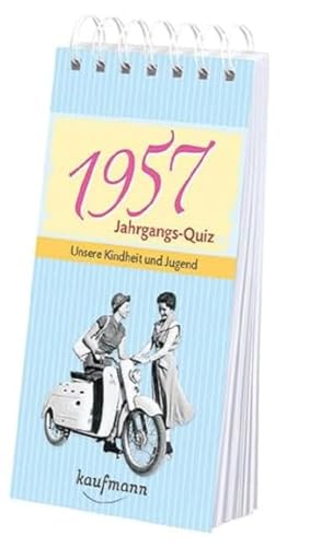 Jahrgangs Quiz 1957: Unsere Kindheit und Jugend