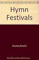 Hymn Festivals B0007DSN18 Book Cover