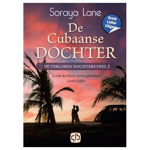 De Cubaanse dochter: Grote Letter Uitgave