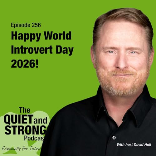 Page de couverture de Ep 256 - Happy World Introvert Day 2026!