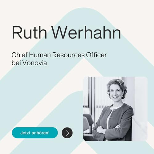 Ep. 68 &ndash; HR auf Augenh&ouml;he: Wie operative N&auml;he zur F&uuml;hrungsstrategie wird - mit Ruth Werhahn
