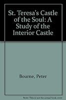 St. Teresa's Castle of the Soul: A Study of the Interior Castle 0930887190 Book Cover