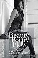 Beauty, Poetry & Flow: Birthed in Travail 149695209X Book Cover