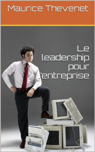 Télécharger Le leadership pour l’entreprise Livre PDF Gratuit