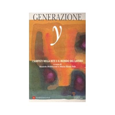 Generazione Y. I surfisti nella Rete e il mondo del lavoro
