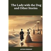 The Lady with the Dog and Other Stories
