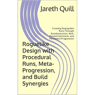 Roguelike Design with Procedural Runs, Meta-Progression, and Build Synergies Audiobook By Jareth Quill cover art