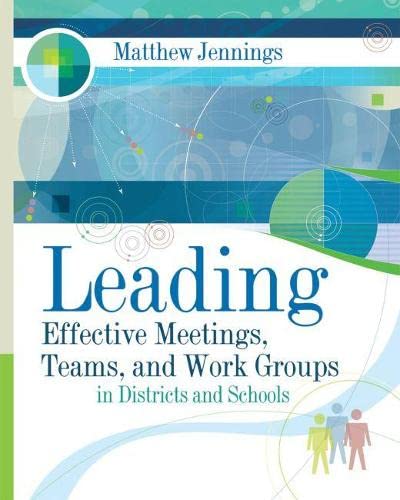 Buy Leading Effective Meetings, Teams, and Work Group in Districts and Schools — BookShops.in