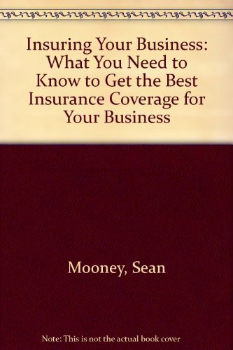 Insuring Your Business: What You Need to Know to Get