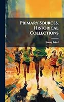 Primary Sources, Historical Collections 1024298310 Book Cover