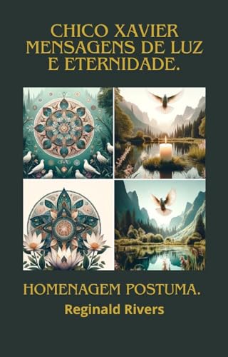 "Chico Xavier: Mensagens de Luz e Eternidade": "Poemas em homenagem a Chico Xavier"