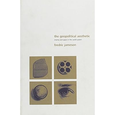 The Geopolitical Aesthetic: Cinema and Space in the World System
