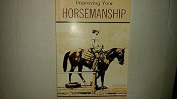 Paperback IMPROVING YOUR HORSEMANSHIP a Horseman Book