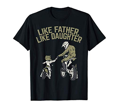 Like Father Daughter Dirt Bike Cute Matching Motocross Gift Maglietta
